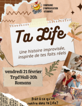 TA LIFE - Pièce improvisée