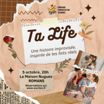 TA LIFE - Pièce improvisée